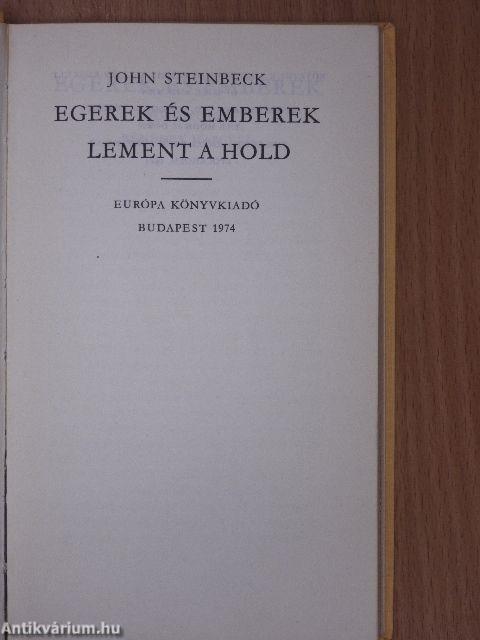 Egerek és emberek/Lement a hold