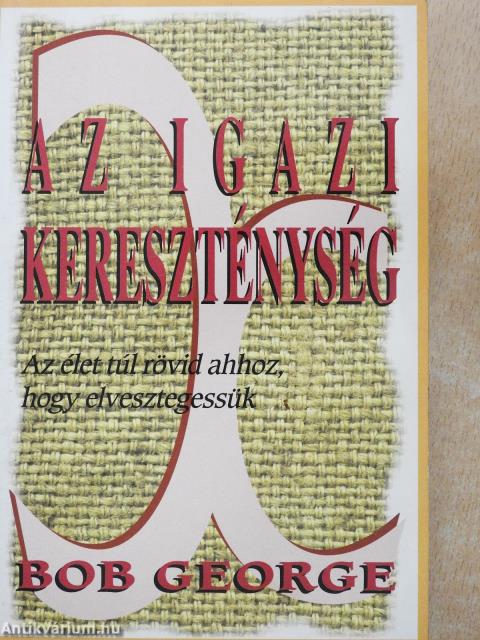 Az igazi kereszténység (dedikált példány)