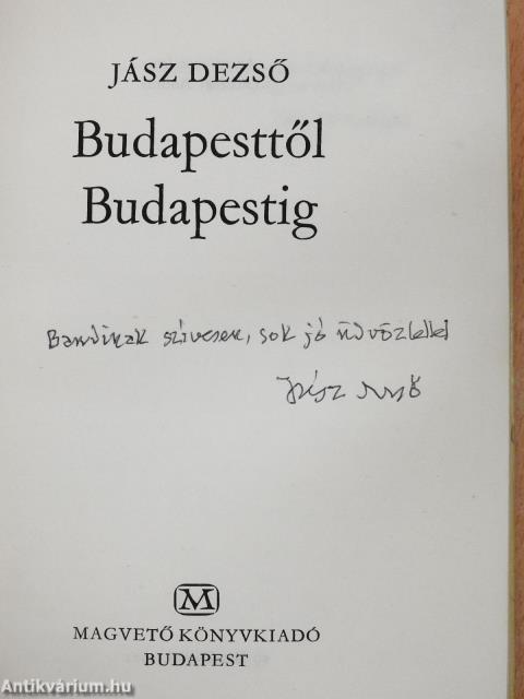 Budapesttől Budapestig (dedikált példány)