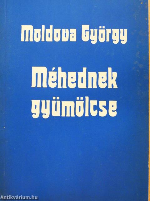 Méhednek gyümölcse (aláírt példány)