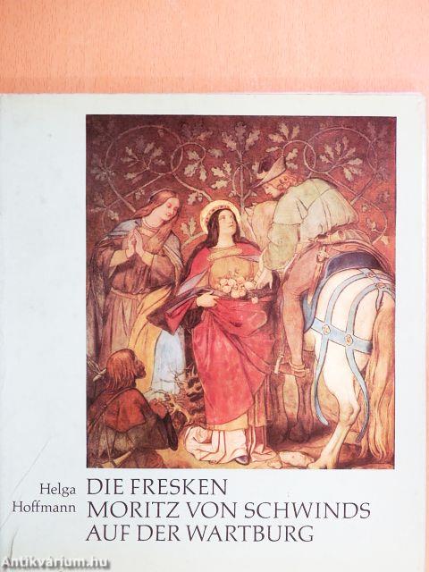 Die Fresken Moritz von Schwinds auf der Wartburg