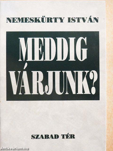 Meddig várjunk?