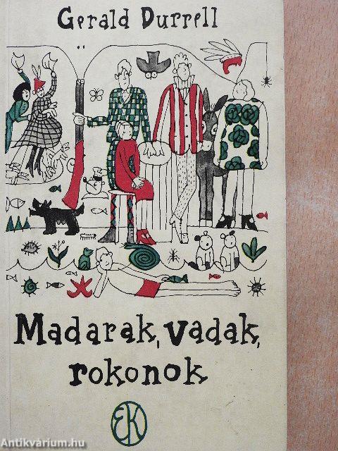 Madarak, vadak, rokonok