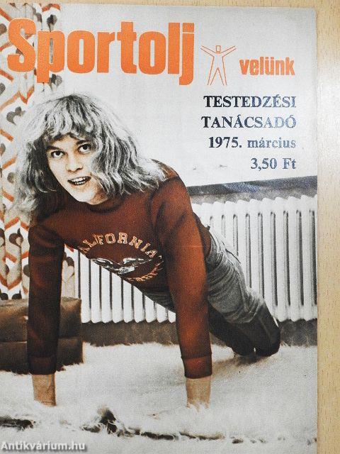 Sportolj Velünk 1975. március