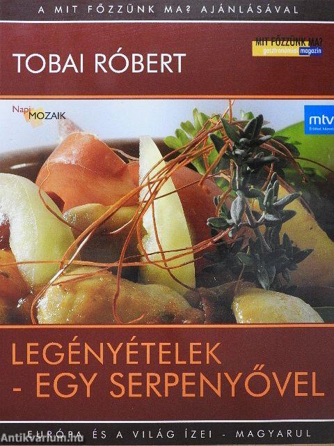 Legényételek - egy serpenyővel