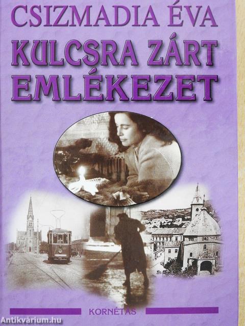 Kulcsra zárt emlékezet (dedikált példány)