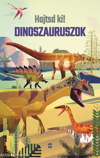 Dinoszauruszok - Hajtsd Ki!