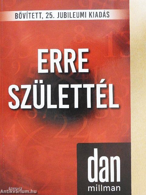 Erre születtél