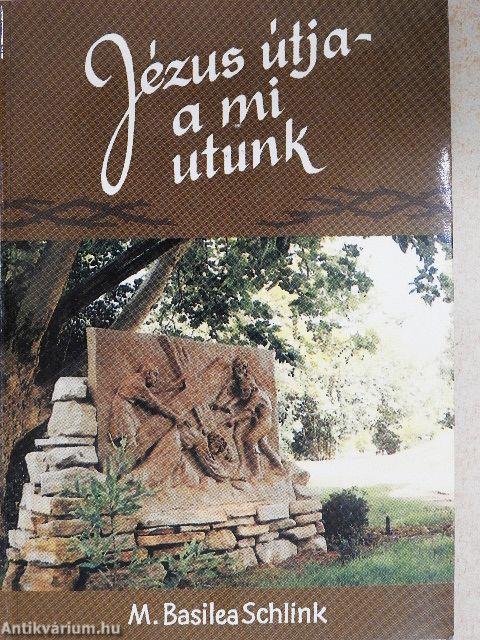 Jézus útja - a mi utunk