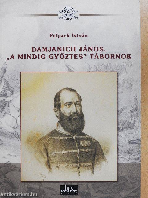 Damjanich János, "a mindig győztes" tábornok