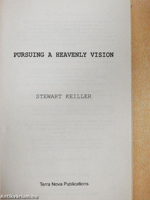 Pursuing a Heavenly Vision
