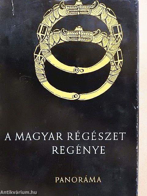 A magyar régészet regénye