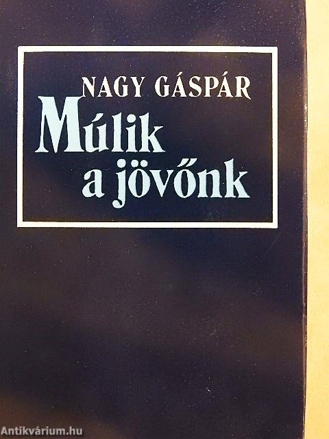 Múlik a jövőnk