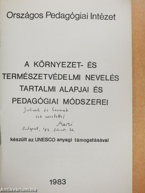 A környezet- és természetvédelmi nevelés tartalmi alapjai és pedagógiai módszerei (dedikált példány)