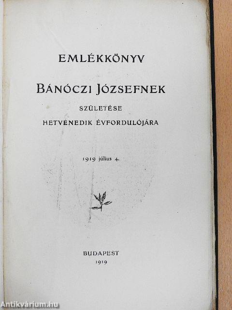 Emlékkönyv Bánóczi Józsefnek