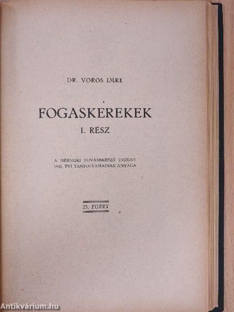 Forgácsoló gépi megmunkálások munkabérszámítása/Korszerű járómű csapágyazás/A gördülőcsapágyak elméletének gyakorlati vonatkozásai/Fogaskerekek I./Textilipari mű- és pótanyagok/Hűtés és jéggyártás