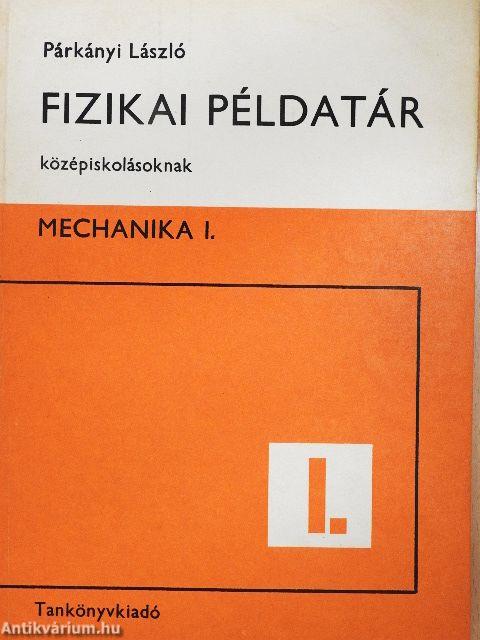 Fizikai példatár középiskolásoknak I.