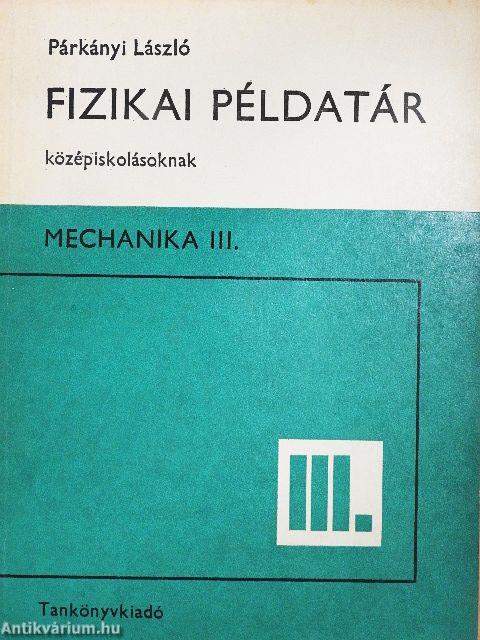 Fizikai példatár középiskolásoknak III.