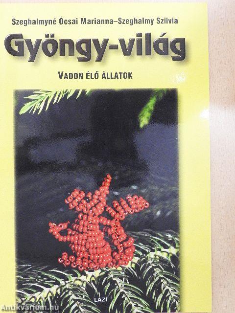 Gyöngy-világ - Vadon élő állatok