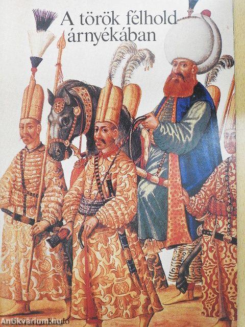 A török félhold árnyékában