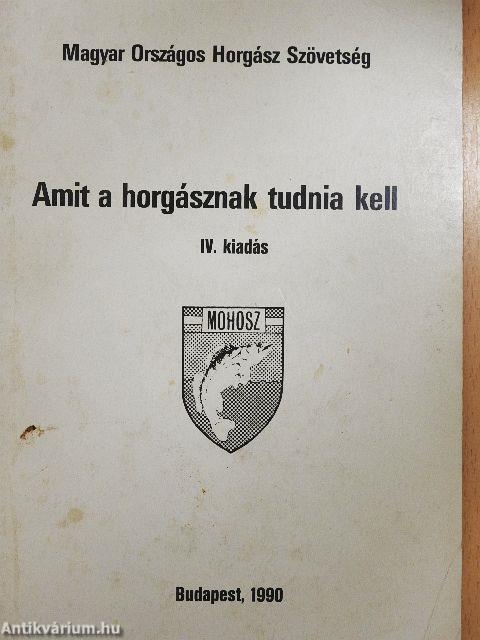 Amit a horgásznak tudnia kell