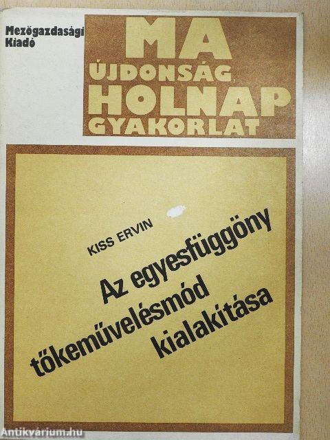 Az egyesfüggöny tőkeművelésmód kialakítása