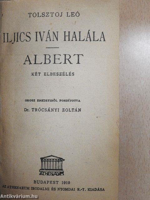 Iljics Iván halála/Albert/Két halott regénye/Viktória