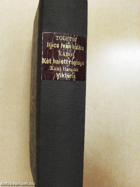Iljics Iván halála/Albert/Két halott regénye/Viktória