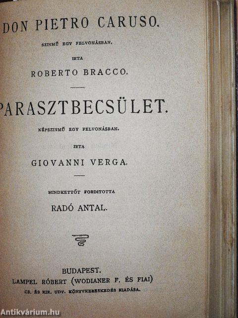 Dandin György vagy a megcsúfolt férj/A boszorkány/Clavigo/Édes otthon/Fantomok/Don Pietro Caruso/Parasztbecsület/A zöld frakk/"Remény"