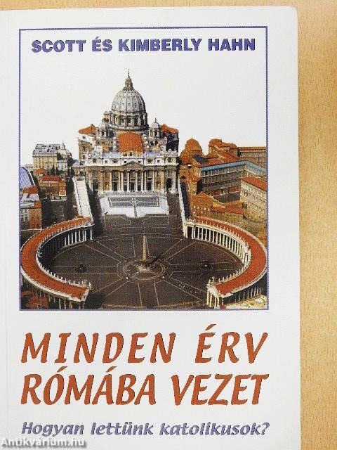 Minden érv Rómába vezet