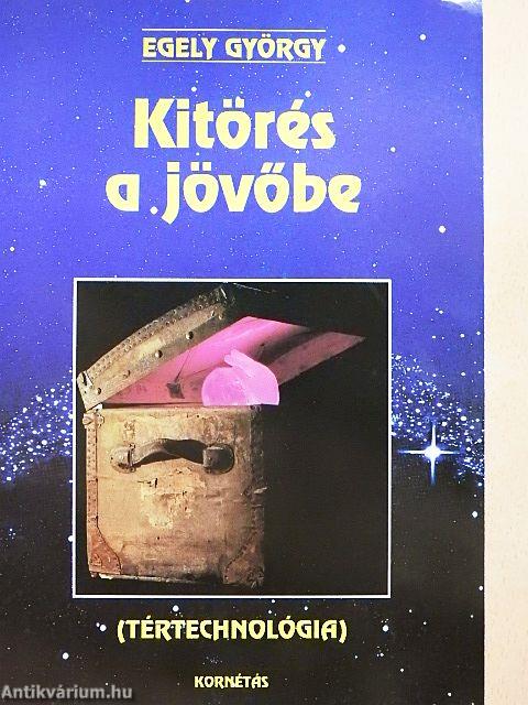 Kitörés a jövőbe