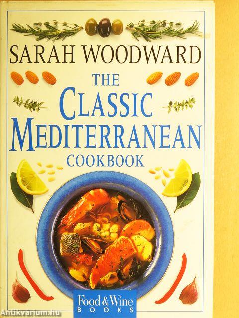 The Classic Mediterranean Cookbook