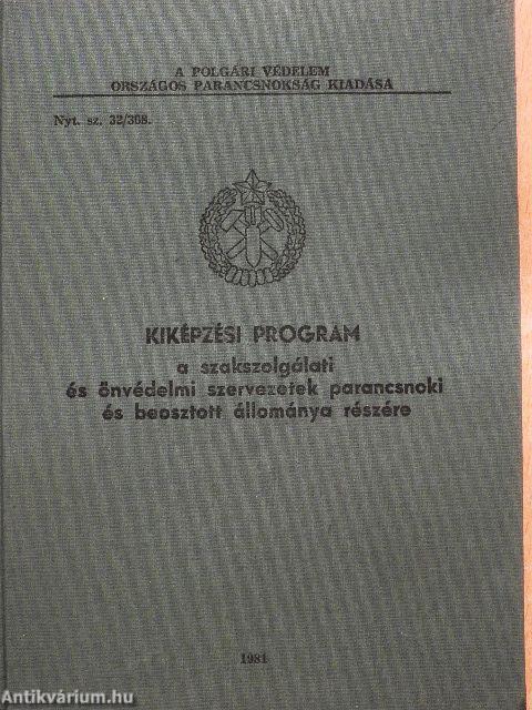 Kiképzési program a szakszolgálati és önvédelmi szervezetek parancsnoki és beosztott állománya részére