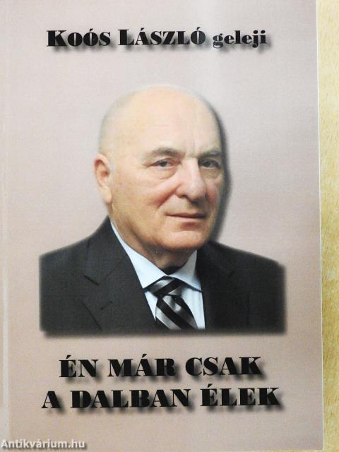 Én már csak a dalban élek (dedikált példány)