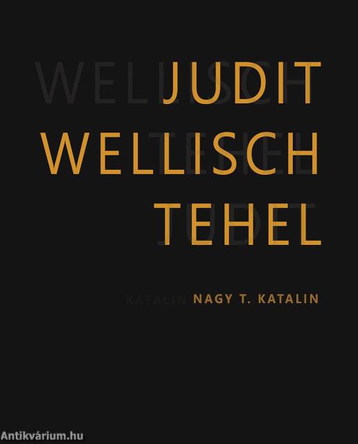 Wellisch Tehel Judit /Judit Wellisch Tehel