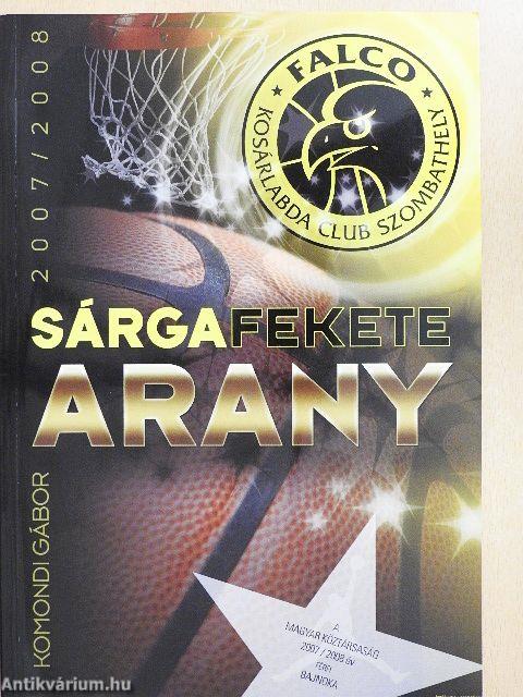 Sárga-fekete-arany 2007/2008