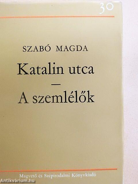 Katalin utca/A szemlélők