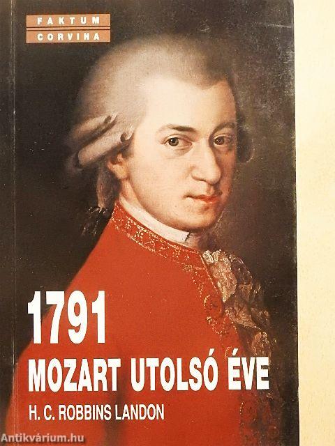 1791 - Mozart utolsó éve