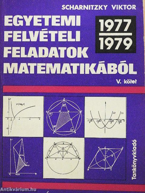 Egyetemi felvételi feladatok matematikából V.