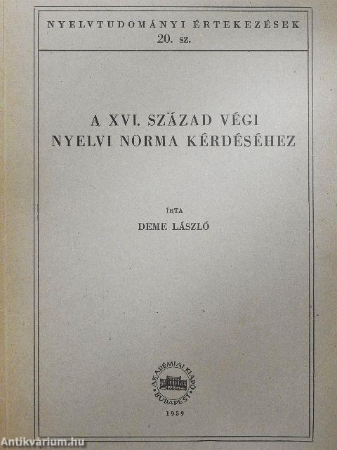 A XVI. század végi nyelvi norma kérdéséhez