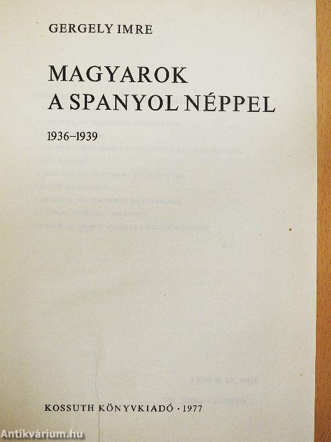 Magyarok a spanyol néppel 1936-1939