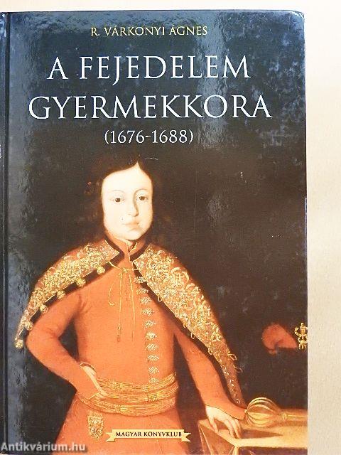A fejedelem gyermekkora (1676-1688)