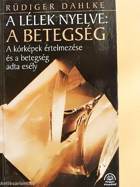 A lélek nyelve: a betegség