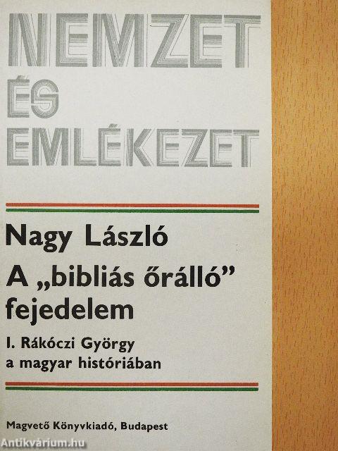 A "bibliás őrálló" fejedelem