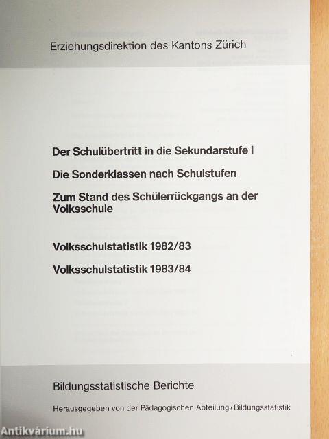 Der Schulübertritt in die Sekundarstufe I./Die Sonderklassen nach Schulstufen/Zum Stand des Schüllerückgangs an der Volksschule/Volksschulstatistik 1982/83/Volksschulstatistik 1983/84