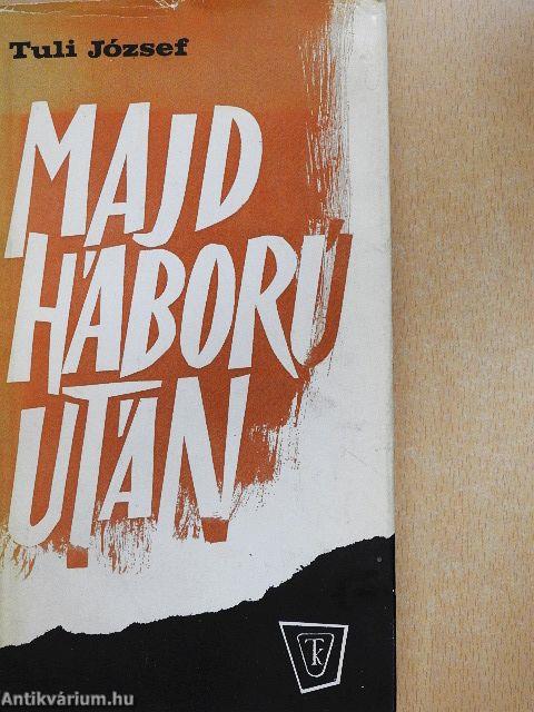 Majd háború után