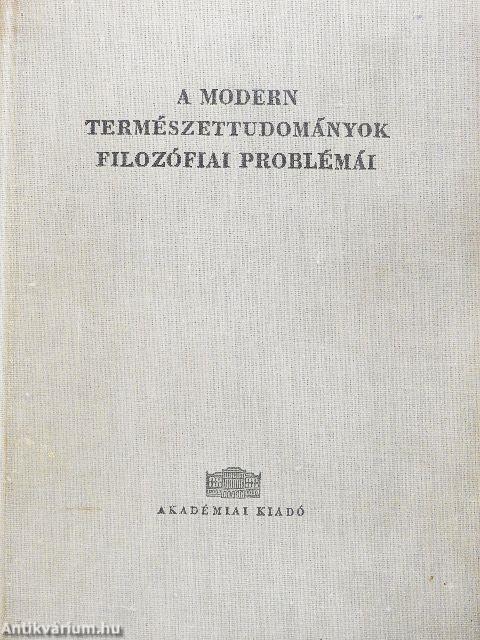A modern természettudományok filozófiai problémái