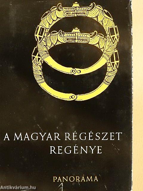A magyar régészet regénye