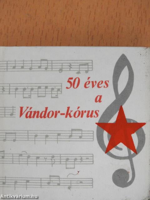 50 éves a Vándor-kórus (minikönyv)