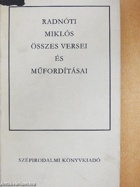 Radnóti Miklós összes versei és műfordításai
